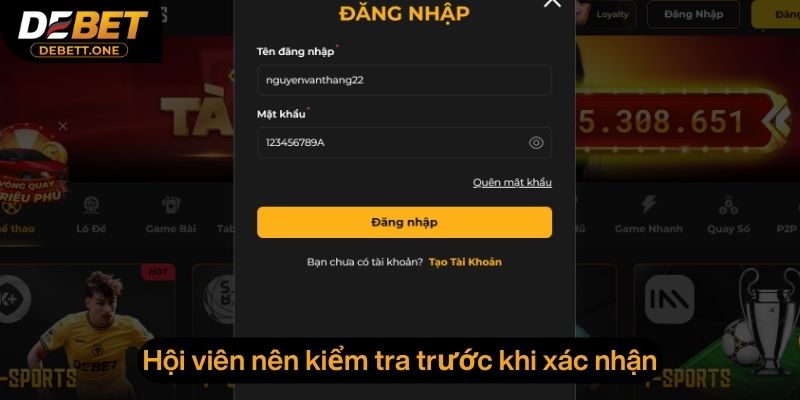 Hội viên nên kiểm tra thông tin trước khi nhấn nút xác nhận