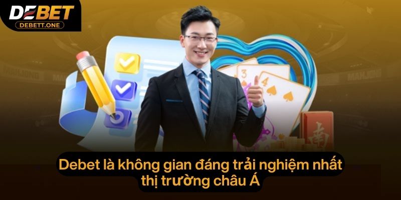 Debet là không gian đáng trải nghiệm nhất thị trường châu Á