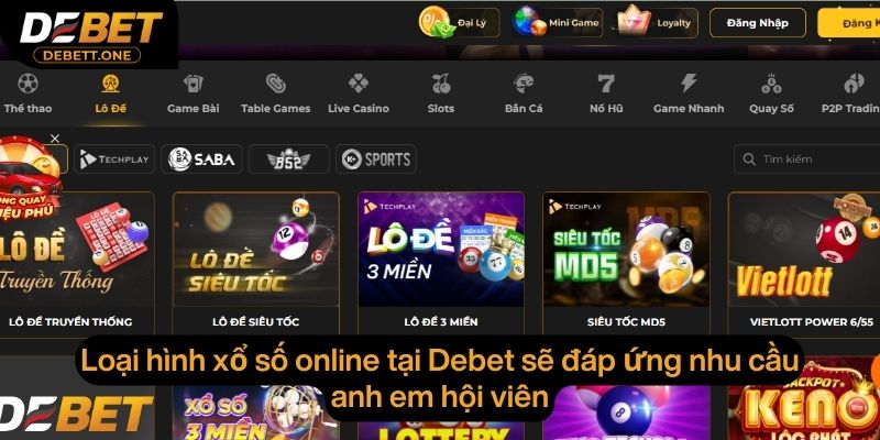 Loại hình xổ số online tại debet sẽ đáp ứng nhu cầu anh em hội viên