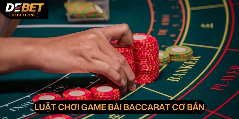 Luật chơi game bài Baccarat