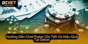 Hướng Dẫn Chơi Poker