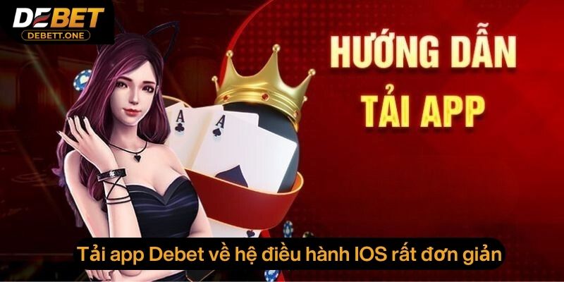 Tải app Debet về hệ điều hành IOS rất đơn giản