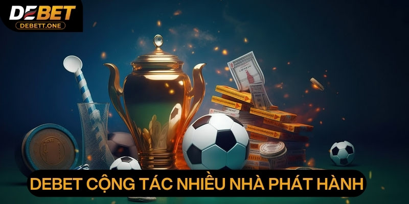 Debet cộng tác cùng nhiều nhà phát hành thể thao