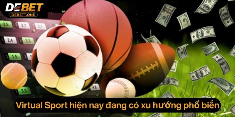 Virtual Sport hiện nay đang có xu hướng phổ biến